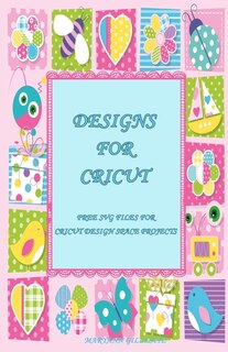 Front cover_Designs for Cricut