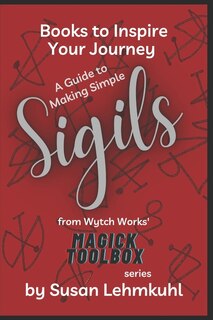 A Guide to Making Simple Sigils