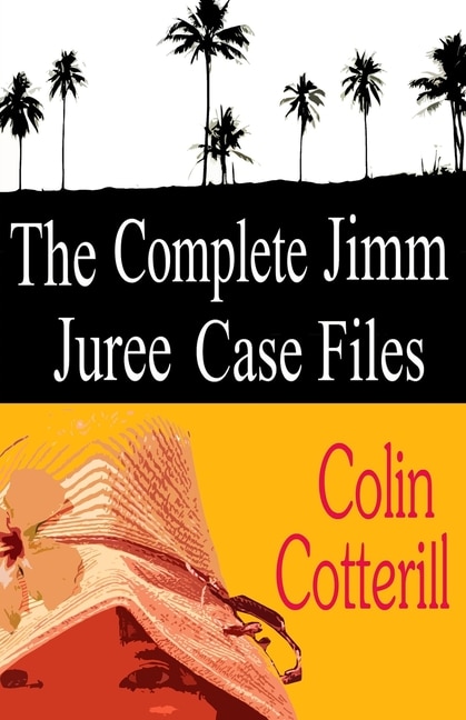 Front cover_The Complete Jimm Juree Case Files