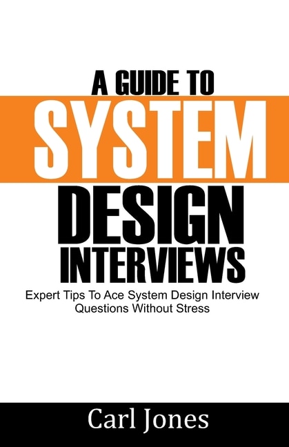 Front cover_A Guide to System Design Interviews