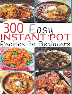 Front cover_300 Instant Pot Recipes