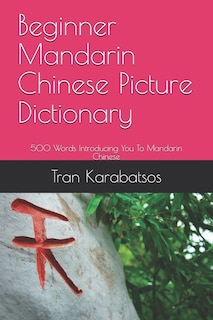 Front cover_Beginner Mandarin Chinese Picture Dictionary