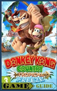 Donkey Kong Country Tropical Freeze - Guide / Walkthrough Handbook - Nintendo Switch (illistrated) (unofficial): Nintendo Switch Black & White Edition Handbook