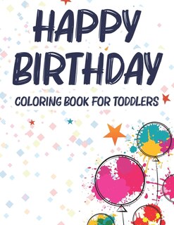 Front cover_Happy Birthday Coloring Book For Toddlers