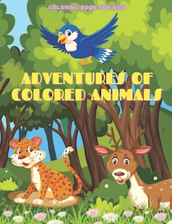 Couverture_ADVENTURES OF COLORED ANIMALS - Coloring Book For Kids