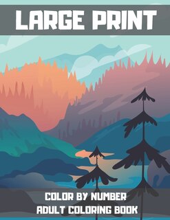 Front cover_Large Print Color By Number Adult Coloring Book