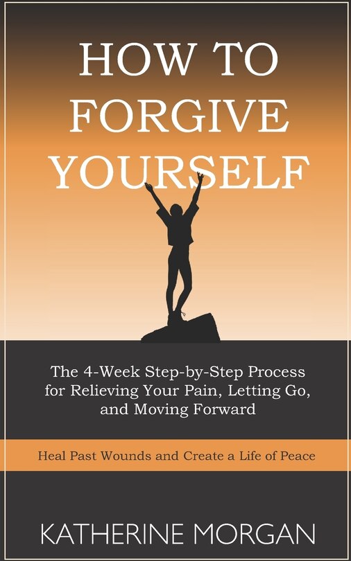 Front cover_How to Forgive Yourself