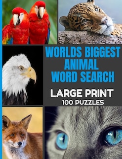 Front cover_Worlds Biggest Animal Word Search Large Print 100 Puzzles
