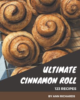 Couverture_123 Ultimate Cinnamon Roll Recipes