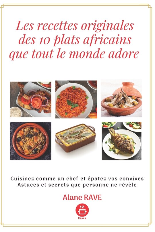 Couverture_Les recettes originales des 10 plats africains que tout le monde adore