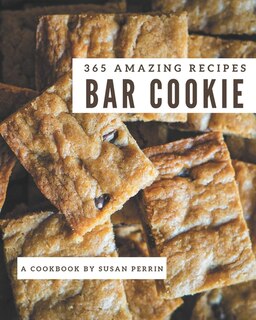 Front cover_365 Amazing Bar Cookie Recipes
