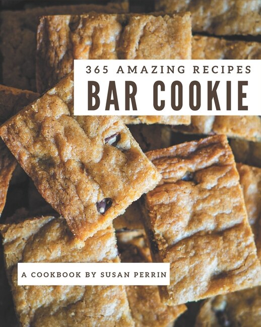 Front cover_365 Amazing Bar Cookie Recipes