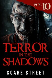 Front cover_Terror in the Shadows Vol. 10