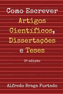 Front cover_Como Escrever Artigos Científicos, Dissertações e Teses