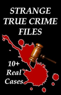 Front cover_Strange True Crime Files