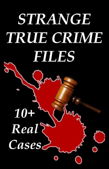 Front cover_Strange True Crime Files