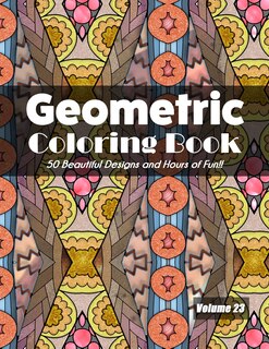 Front cover_Geometric Coloring Book, Volume 23