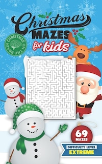 Front cover_Christmas Mazes for Kids 69 Mazes Difficulty Level Extreme