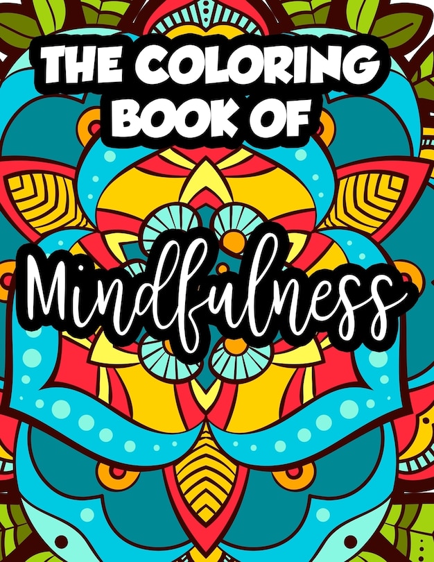 Couverture_The Coloring Book Of Mindfulness