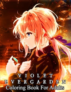 Violet Evergarden Coloring Book For Adults
