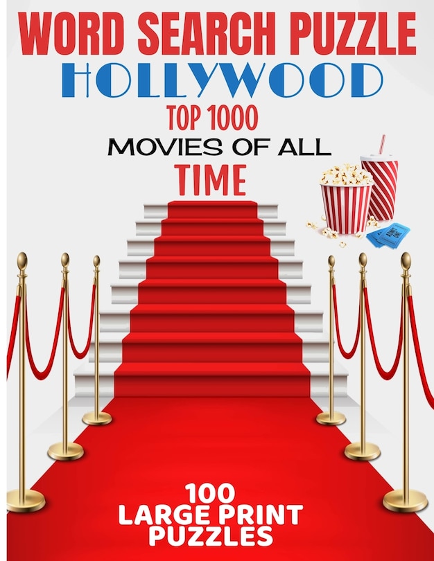 Word Search Puzzle Hollywood Top 1000 Movies of All Time: 100 Large Print Puzzle - Ultimate Word Find Puzzle Book - Large Easy to Read Print - Challenging But Fun Puzzles for Kids-Teens-Adults-Seniors - Makes a Great Gift for Hours of Fun