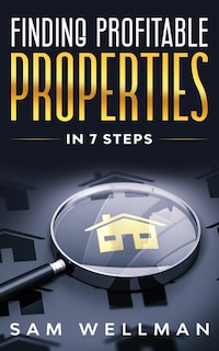 Couverture_Finding Profitable Properties In 7 Steps