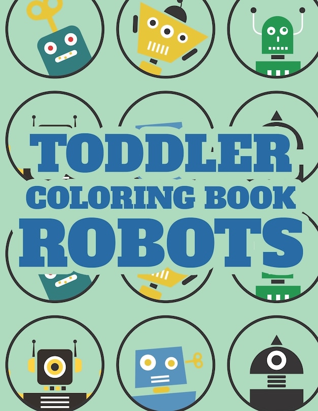 Couverture_Toddler Coloring Book Robots