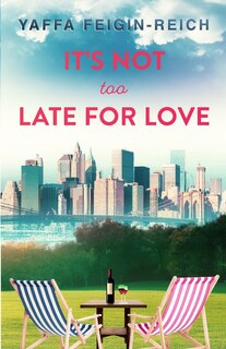 Front cover_It's Not Too Late For Love