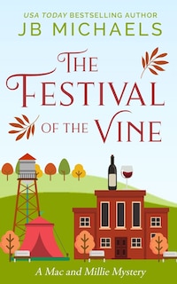 Festival of the Vine: A Mac and Millie Mystery