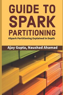 Front cover_Guide to Spark Partitioning