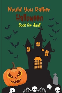 Front cover_Would you rather Halloween Book For Adults