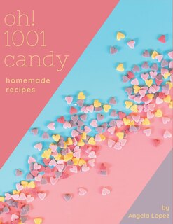 Front cover_Oh! 1001 Homemade Candy Recipes