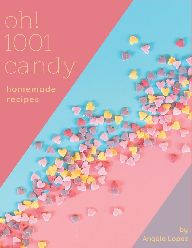 Front cover_Oh! 1001 Homemade Candy Recipes