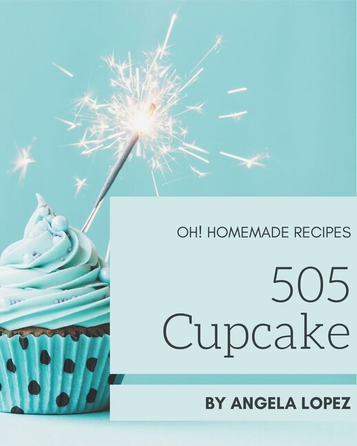 Front cover_Oh! 505 Homemade Cupcake Recipes