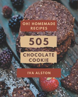 Front cover_Oh! 505 Homemade Chocolate Cookie Recipes
