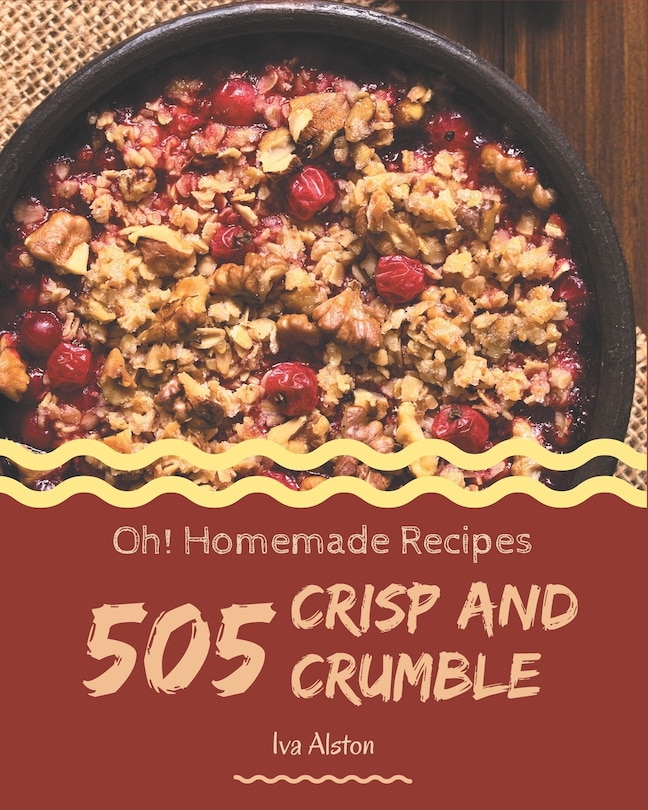 Front cover_Oh! 505 Homemade Crisp and Crumble Recipes