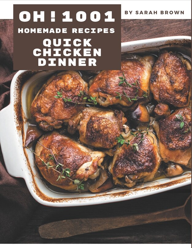 Front cover_Oh! 1001 Homemade Quick Chicken Dinner Recipes