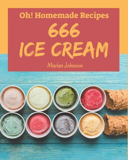 Front cover_Oh! 666 Homemade Ice Cream Recipes