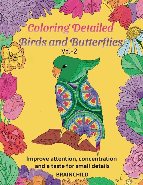 Front cover_Coloring Detailed Birds and Butterflies Vol-2. 25 drawings for adults to improve attention, concentration and a taste for small details.