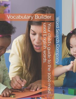 Front cover_Your child's guide to the 1000 most used English words.