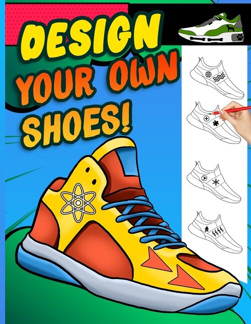 Design your own shoes Sneaker themed Designer Book For Adults