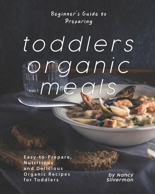 Front cover_Beginner's Guide to Preparing Toddlers Organic Meals