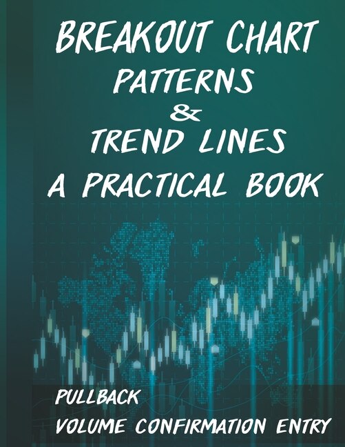 Breakout Patterns.pdf Breakout Chart Patterns & Trend Lines A Practical Book: Forex Trading ...