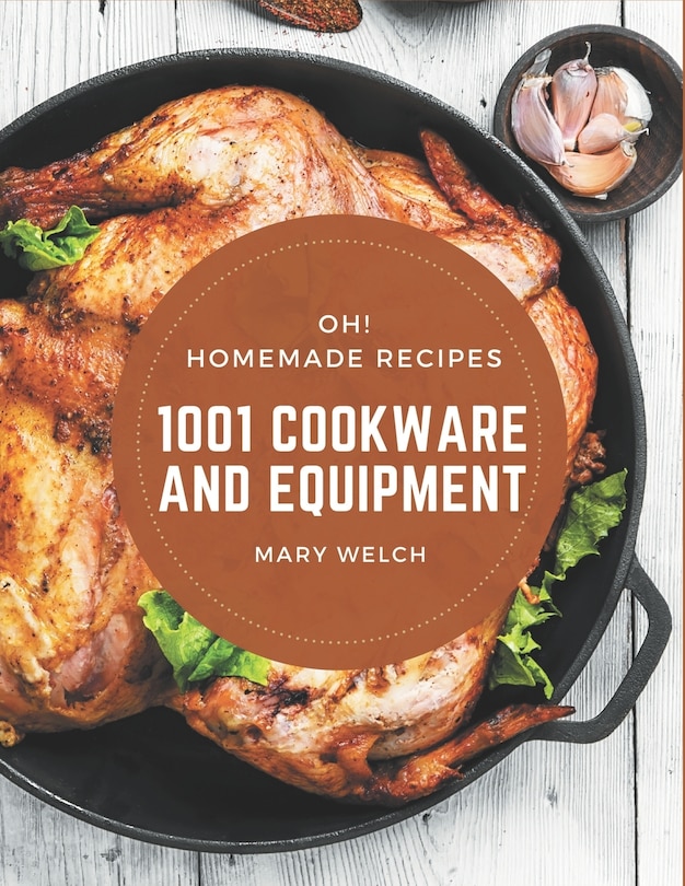 Front cover_Oh! 1001 Homemade Cookware and Equipment Recipes