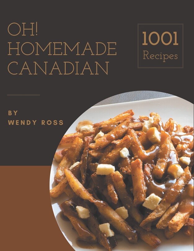 Front cover_Oh! 1001 Homemade Canadian Recipes