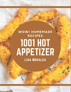 Couverture_Wow! 1001 Homemade Hot Appetizer Recipes