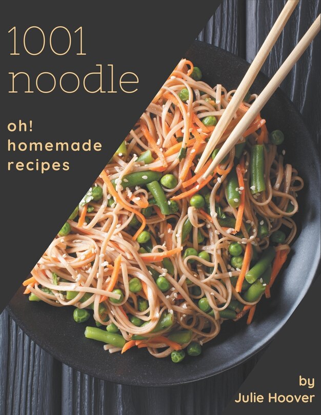 Front cover_Oh! 1001 Homemade Noodle Recipes