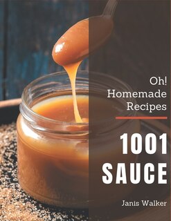 Couverture_Oh! 1001 Homemade Sauce Recipes