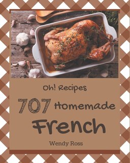 Front cover_Oh! 707 Homemade French Recipes