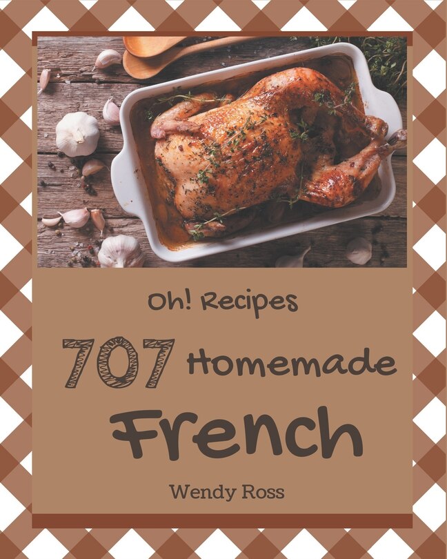 Front cover_Oh! 707 Homemade French Recipes